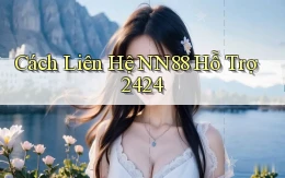 Cách liên hệ nn88 hỗ trợ 2424