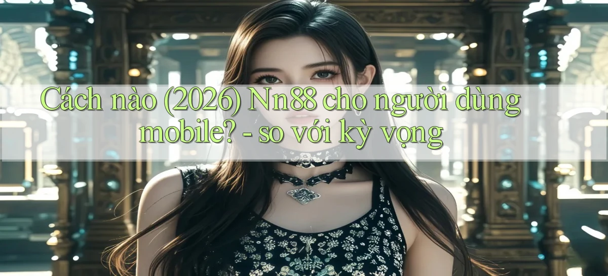 nn88   Ứng Dụng Game   Tải Và Đăng Nhập Nhanh 2026