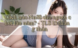 Cách nào Nn88 cho người chơi lâu năm   TLS 1.3 thẳng thắn