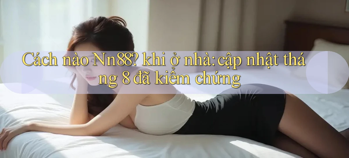 nn88   Ứng Dụng Game   Tải Và Đăng Nhập Nhanh 2026