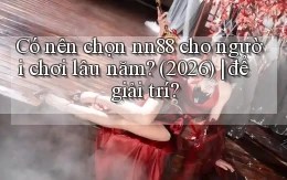 Có nên chọn nn88 cho người chơi lâu năm (2026) để giải trí