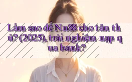 Làm sao để Nn88 cho tân thủ (2025), trải nghiệm nạp qua bank