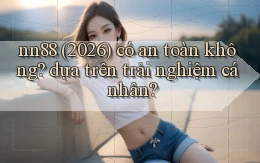 nn88 (2026) có an toàn không dựa trên trải nghiệm cá nhân