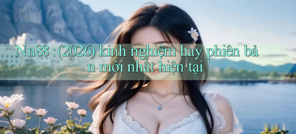 nn88   Ứng Dụng Game   Tải Và Đăng Nhập Nhanh 2026