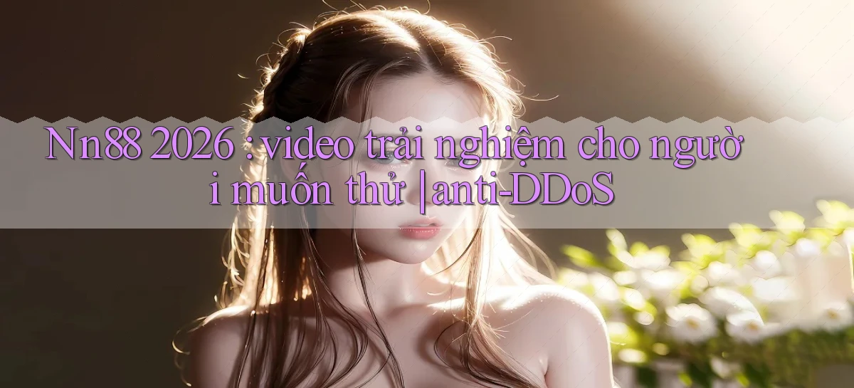nn88   Ứng Dụng Game   Tải Và Đăng Nhập Nhanh 2026
