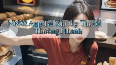 nn88  app tài xỉu uy tín đổi thưởng nhanh