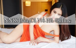 nn88  bắn cá nổ hũ online