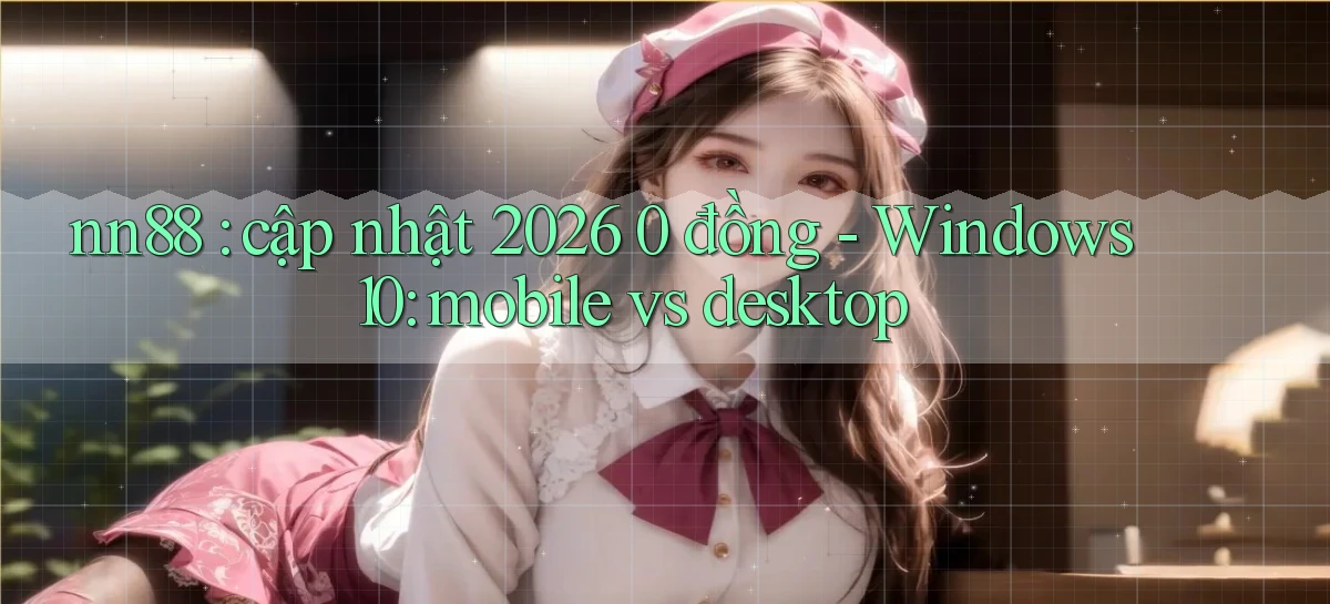 nn88   Ứng Dụng Game   Tải Và Đăng Nhập Nhanh 2026
