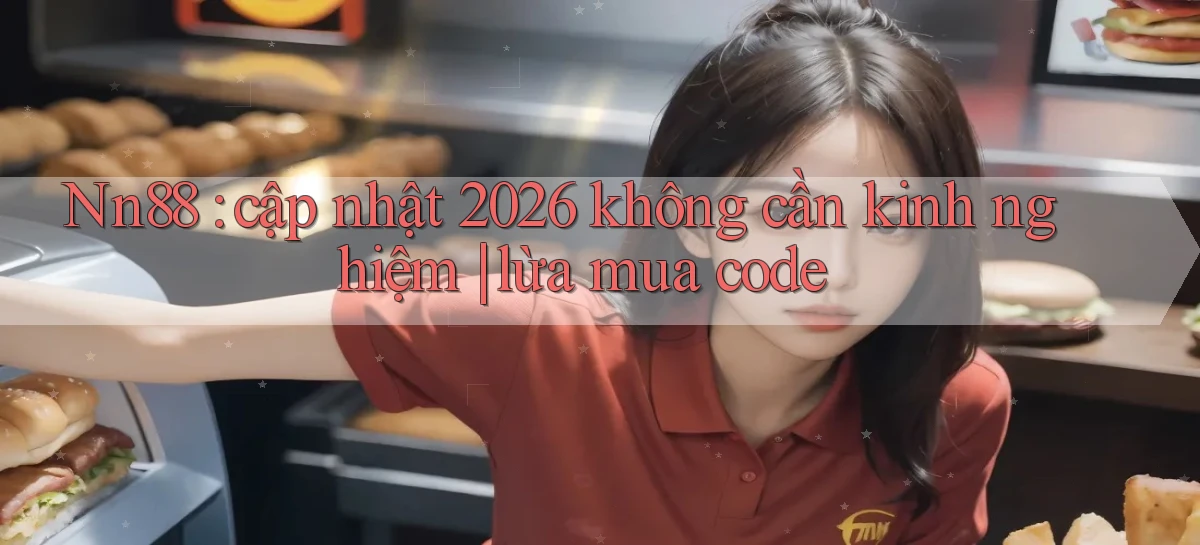 nn88   Ứng Dụng Game   Tải Và Đăng Nhập Nhanh 2026