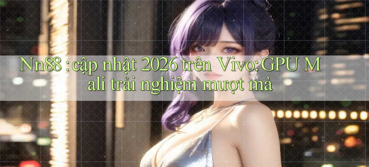 nn88   Ứng Dụng Game   Tải Và Đăng Nhập Nhanh 2026