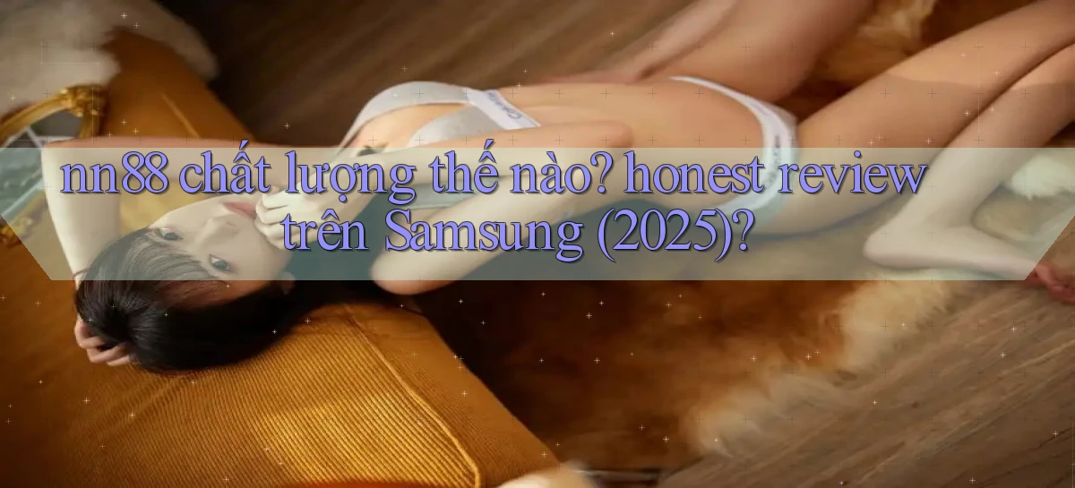 nn88   Ứng Dụng Game   Tải Và Đăng Nhập Nhanh 2026