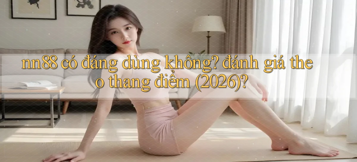 nn88   Ứng Dụng Game   Tải Và Đăng Nhập Nhanh 2026