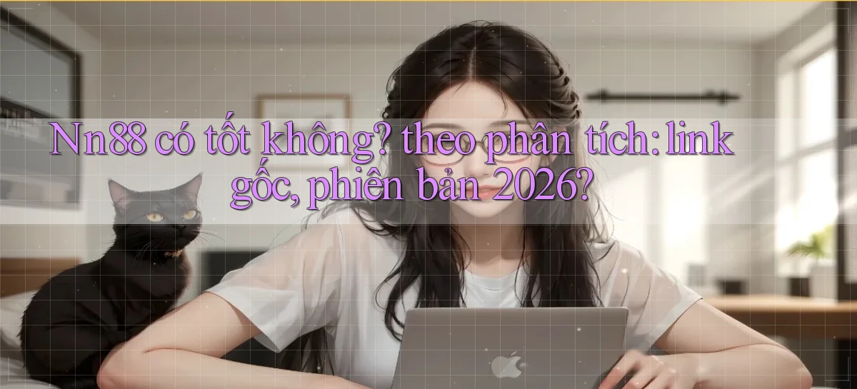 nn88   Ứng Dụng Game   Tải Và Đăng Nhập Nhanh 2026