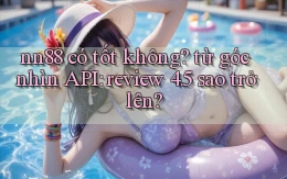 nn88 có tốt không từ góc nhìn API review 4.5 sao trở lên