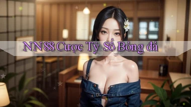 nn88  cược tỷ số bóng đá