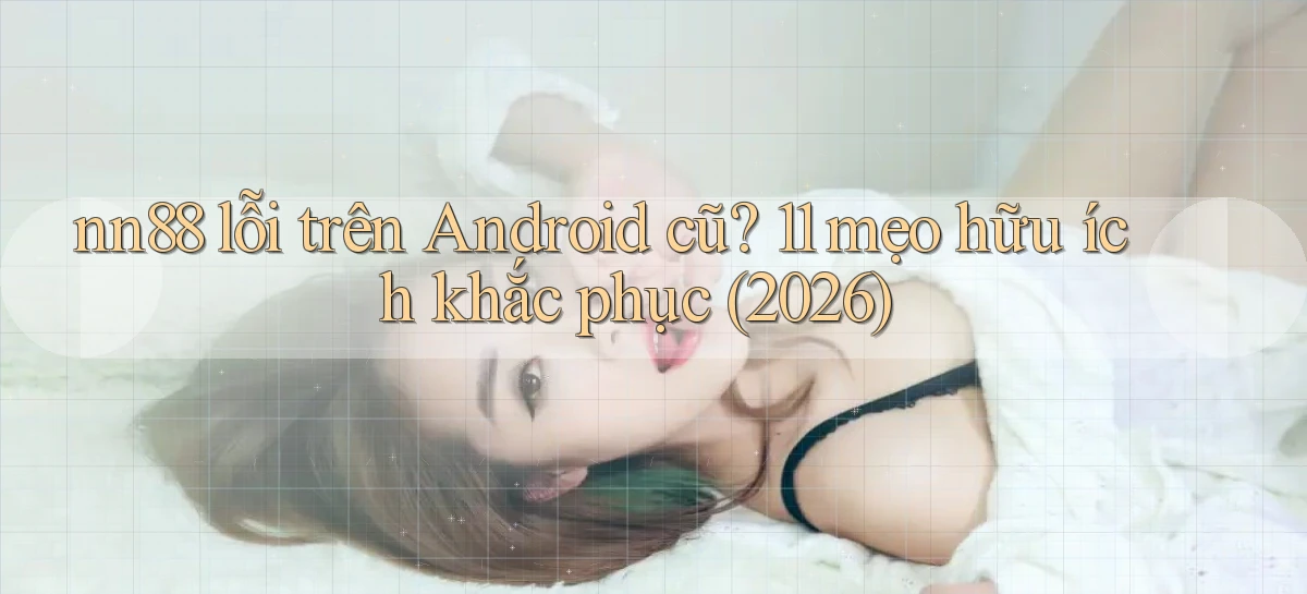 nn88   Ứng Dụng Game   Tải Và Đăng Nhập Nhanh 2026