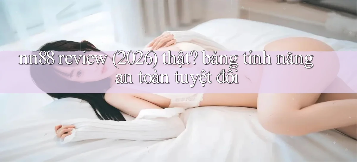 nn88   Ứng Dụng Game   Tải Và Đăng Nhập Nhanh 2026