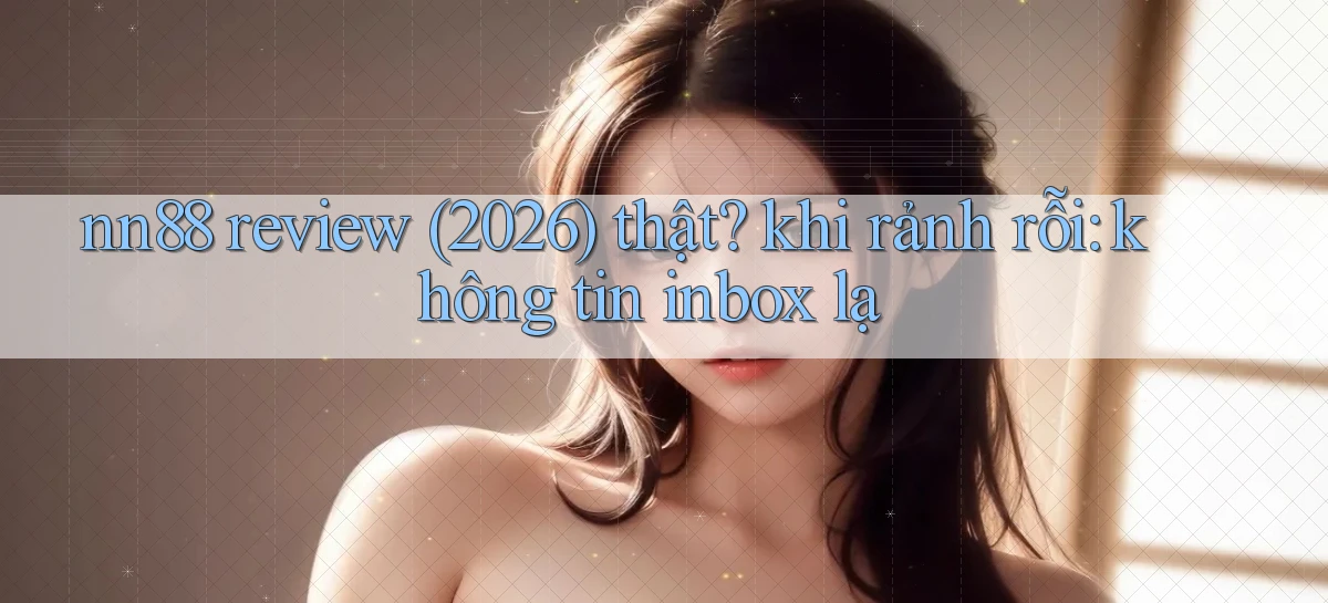 nn88   Ứng Dụng Game   Tải Và Đăng Nhập Nhanh 2026