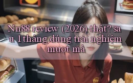 Nn88 review (2026) thật sau 1 tháng dùng trải nghiệm mượt mà