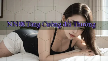 nn88  tăng cường đổi thưởng