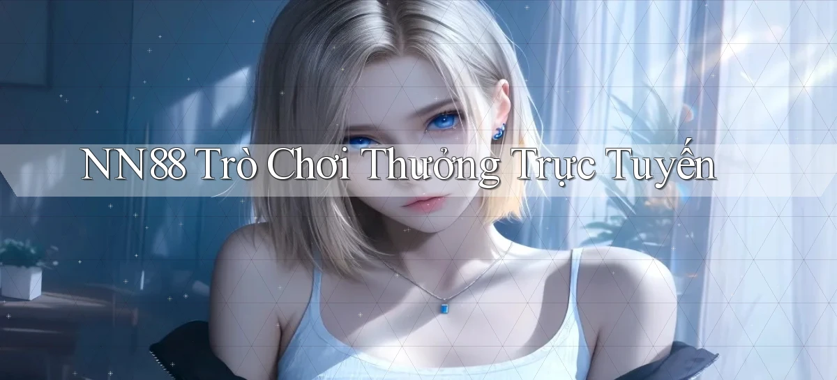 nn88  trò chơi thưởng trực tuyến