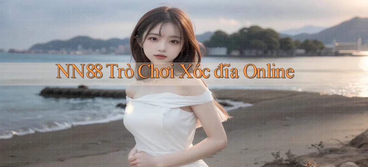 nn88  trò chơi xóc đĩa online
