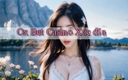 ox bet casino xóc đĩa