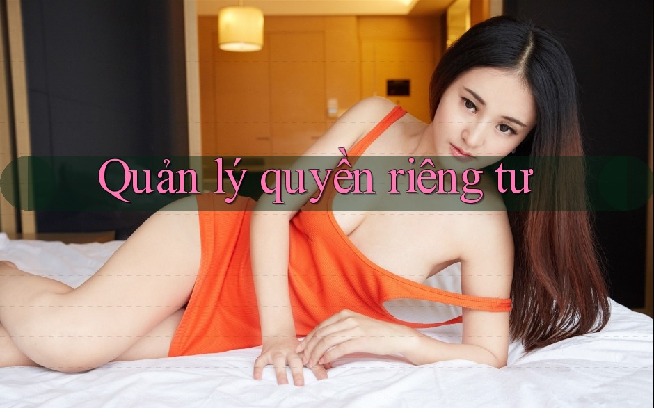 Quản lý quyền riêng tư