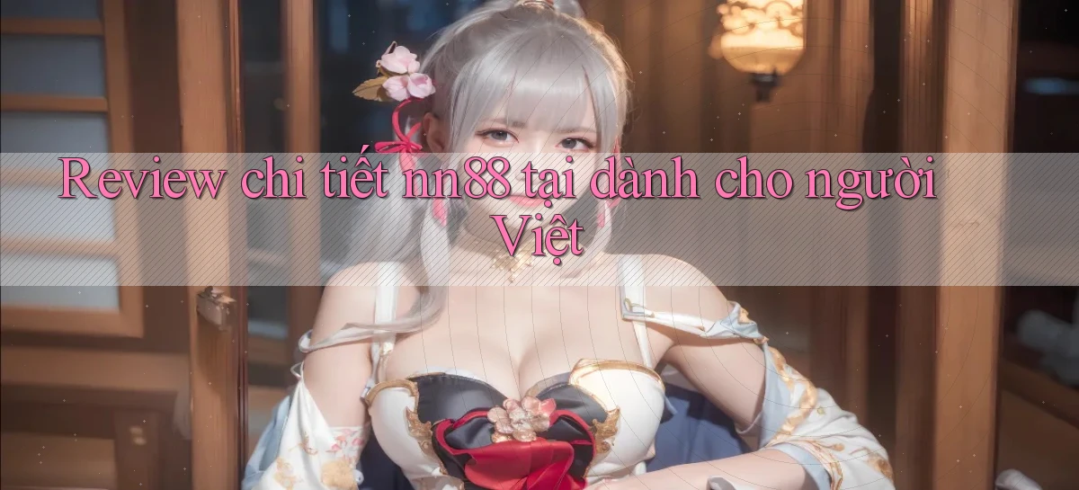nn88   Ứng Dụng Game   Tải Và Đăng Nhập Nhanh 2026