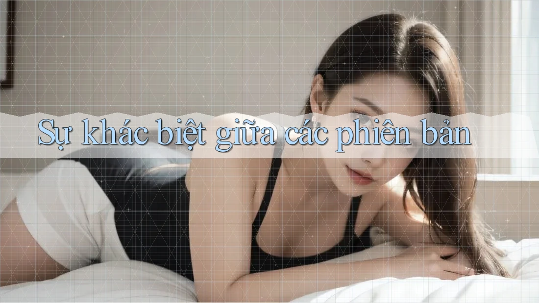 Sự khác biệt giữa các phiên bản