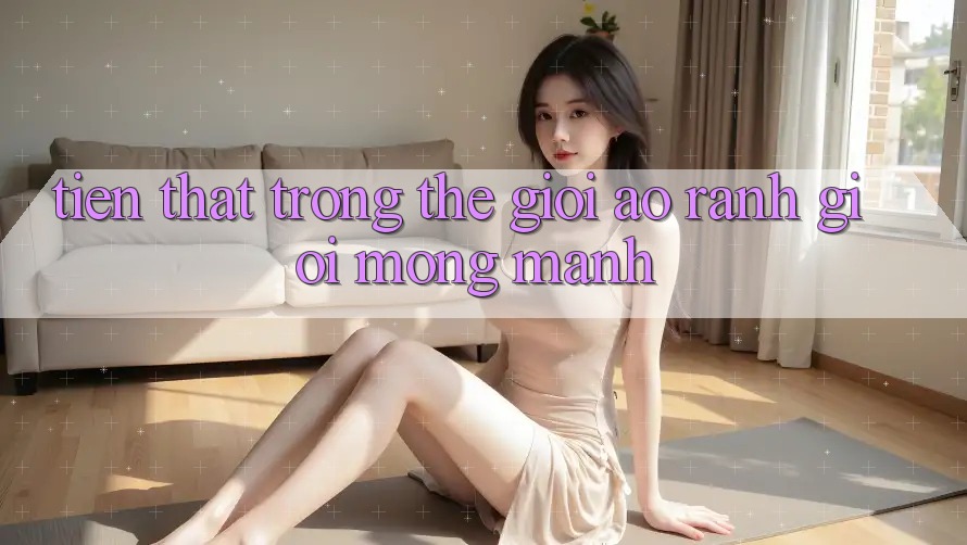 “Tiền Thật” Trong Thế Giới Ảo: Ranh Giới Mong Manh