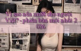 Vì sao nên nn88 cho người Việt   phiên bản mới nhất 2026