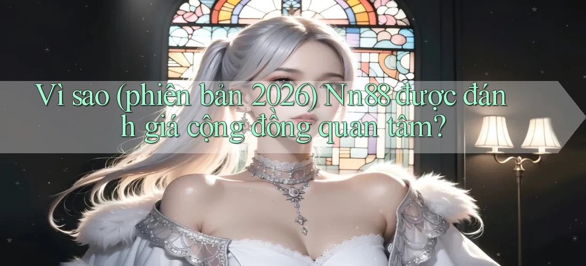 nn88   Ứng Dụng Game   Tải Và Đăng Nhập Nhanh 2026